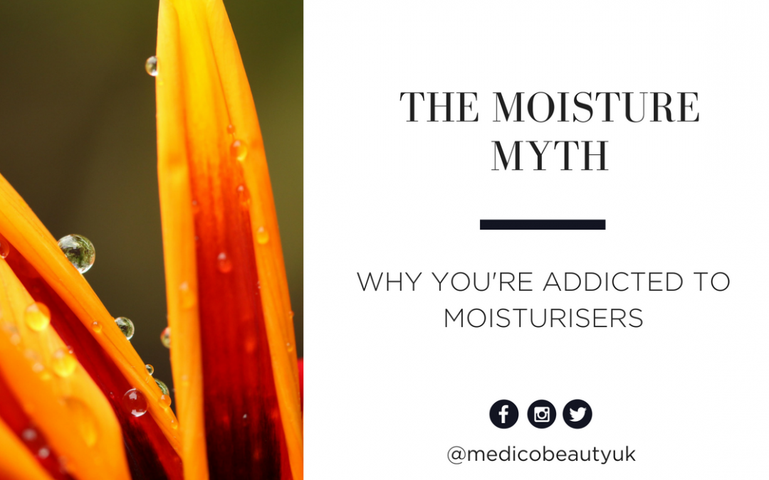 The Moisture Myth: Why You’re Addicted to Moisturisers