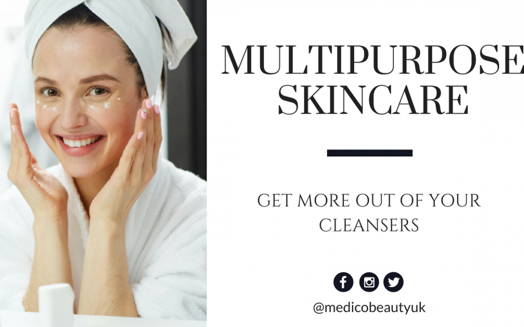 Multipurpose Skincare: Get More Out of Your Cleansers